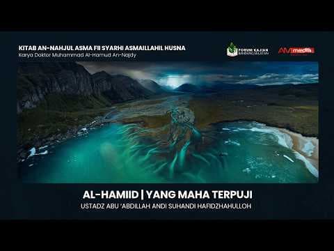 🔴 [LIVE] Al-Hamiid | Yang Maha Terpuji - Ustadz Abu 'Abdillah Andi Suhandi حفظه الله