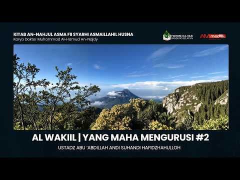 🔴 [LIVE] Al Wakiil | Yang Maha Mengurusi #2 - Ustadz Abu 'Abdillah Andi Suhandi حفظه الله