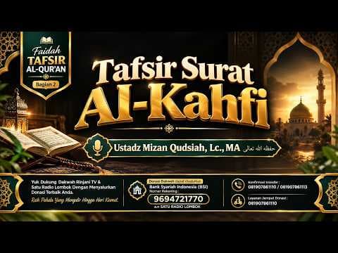 ⭕ [LIVE] Tafsir Surat Al-Kahfi bag. 2 - Ustadz Mizan Qudsiah, Lc., MA