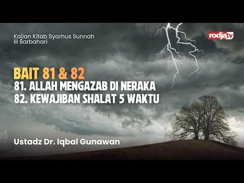 Syarhus Sunnah lil Barbahari: Bait 81 & 82 - Ustadz Dr.Iqbal Gunawan Bait