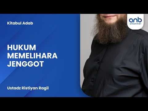 Hukum Memelihara Jenggot | Ustadz Ristiyan Ragil