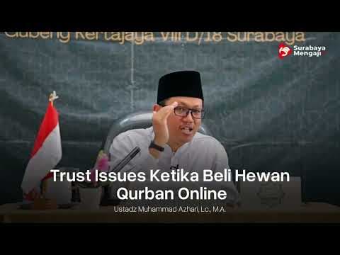 Trust Issues Ketika Beli Hewan Qurban Online - Ustadz Muhammad Azhari, Lc., M.A., حفظه الله