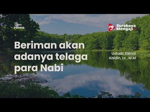 beriman akan adanya telaga para Nabi - Ustadz Zainal Abidin, Lc , M.M
