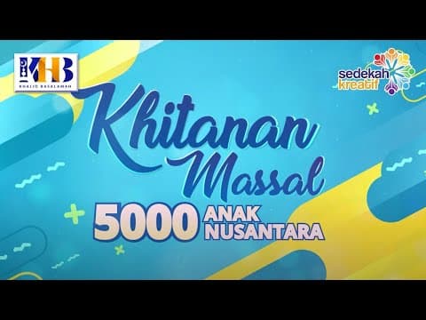 [SEDEKAH KREATIF] Khitanan Massal: Highlight Kegiatan Sosial 1000 Anak di Garut, Jawa Barat (2021)