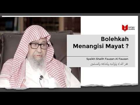 Bolehkah Menangisi Mayat - Syaikh Shalih Al Fauzan
