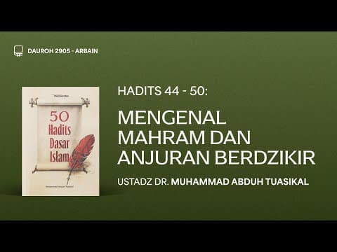 Sesi #10 - Hadits 44-50: Mengenal Mahram dan Anjuran Berdzikir - Rumaysho TV