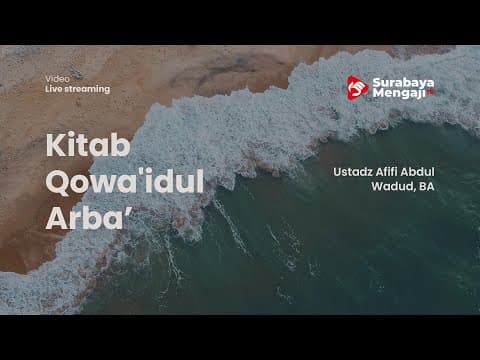 Kitab Qowa'idul Arba': 4 Kaedah Mengenal Kesyirikan (04) - Ustadz Afifi Abdul Wadud, BA