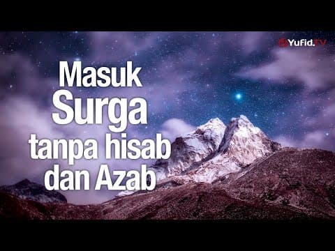 Ceramah Agama: Masuk Surga tanpa Hisab dan Azab - Ustadz Lalu Ahmad Yani, Lc.