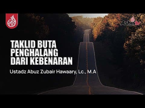 🔴 [LIVE] TAKLID BUTA PENGHALANG DARI KEBENARAN - Ustadz Abuz Zubair Hawaary, Lc. M.A حفظه الله