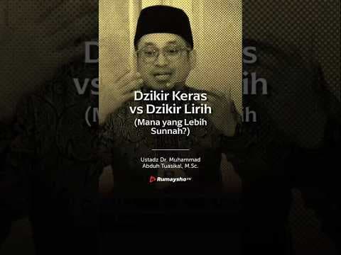 Dzikir Keras vs Dzikir Lirih, Mana yang Lebih Sunnah? - Rumaysho TV