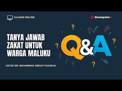 Tanya Jawab Zakat untuk Warga Maluku - Dr. Muhammad Abduh Tuasikal, M.Sc.