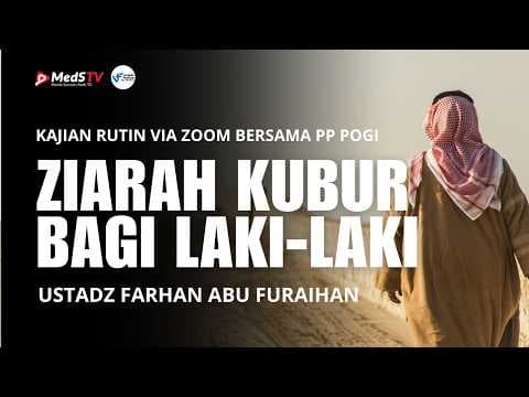 🔴 [LIVE] Ziarah Kubur Bagi Laki-Laki | Ustadz Farhan Abu Furaihan