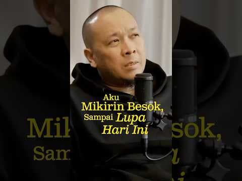 Aku Mikirin Besok… Sampai Lupa Hari Ini