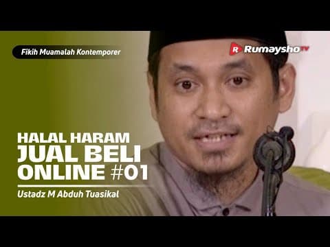 Konsultasi Muamalah : Halal Haram Jual Beli Online #01 - Ustadz M Abduh Tuasikal
