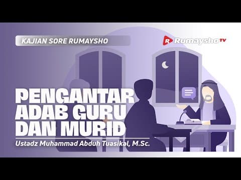Adab Guru dan Murid #01.Pengantar Adab Guru dan Murid - Ustadz Muhammad Abduh Tuasikal, M.Sc.