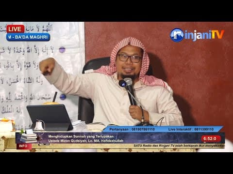 Menghidupkan Sunnah yang Terlupakan - Ustadz  Mizan Qudsiyah, Lc. MA.   حفظه الله تعالى