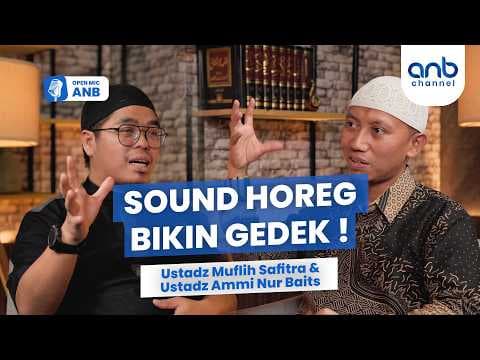 Open Mic ANB: "Sound Horeg" Hiburan Umat!? Gak Segitunya! Miris Sampai MUI Digobl*kin