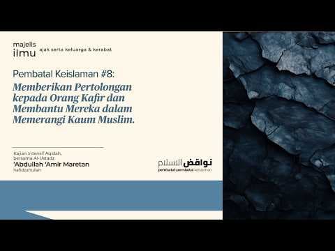 🔴 [LIVE] Pembatal Keislaman #8 - Ustadz Abdullah Amir Maretan حفظه الله