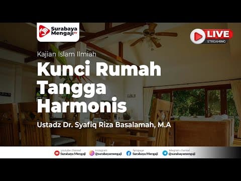 Kunci Rumah Tangga Harmonis - Ustadz Dr Syafiq Riza Basalamah MA