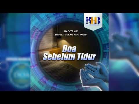 [KHB DOA] Dzikir Sebelum Tidur #1 - Shahih at-Targhib Wa at-Tarhib 603