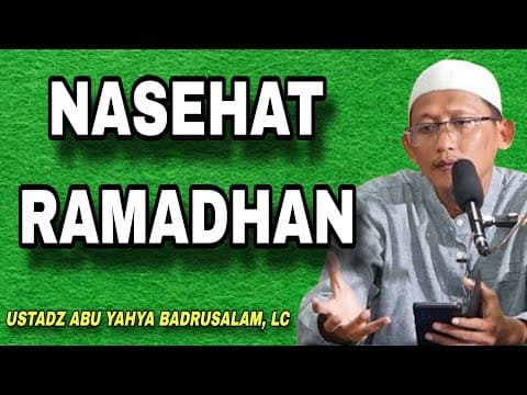 Nasehat Menyambut Bulan Ramadhan | Ustadz Abu Yahya Badrusalam