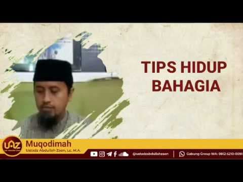 Kultum subuh : #2 TIPS HIDUP BAHAGIA - Muqodimah bag.1 - Ustadz Abdullah Zaen
