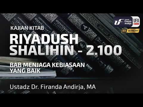 Kitab Riyadush Shalihin #2.100: Menjaga Kebiasaan Yang Baik