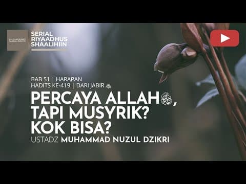 2193. Riyaadhus Shaalihiin | Ustadz Muhammad Nuzul Dzikri