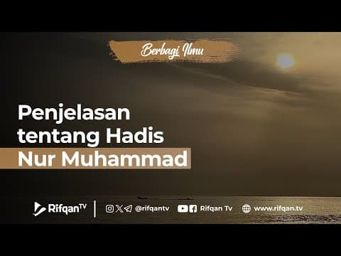 Penjelasan tentang Hadis Nur Muhammad - Ustaz Ahmad Zainuddin Al Banjary