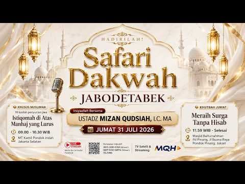 ⭕ [LIVE] SAFARI DAKWAH JABODETABEK -  Ustadz Mizan Qudsiyah, Lc., MA حفظه الله تعالى