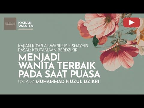 264. KAJIAN WANITA | Ustadz Muhammad Nuzul Dzikri