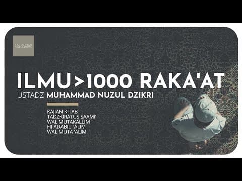 49. ILMU LEBIH DARI 1000 RAKA'AT