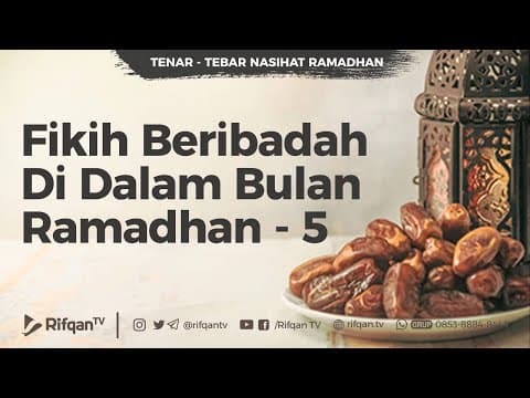 #64 TENAR: Fikih Beribadah Di Dalam Bulan Ramadhan 5 - Ustadz Ahmad Zainuddin Al-Banjary