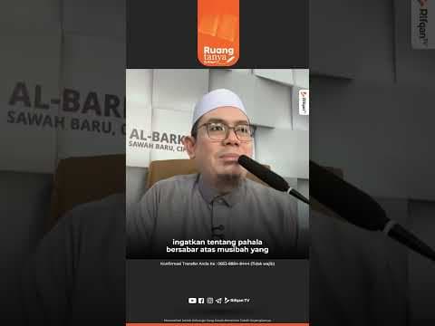 Menasehati Untuk Keluarga Yang Susah Menerima Takdir Kepergiannya