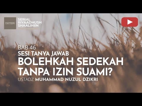 1589. BOLEHKAH SEDEKAH TANPA IZIN SUAMI? | TANYA JAWAB | Ustadz Muhammad Nuzul Dzikri