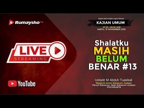 [LIVE] Shalatku Masih Belum Benar #13  - Ustadz Muhammad Abduh Tuasikal