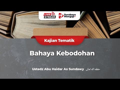 Bahaya Kebodohan -  Ustadz Abu Haidar As Sundawy