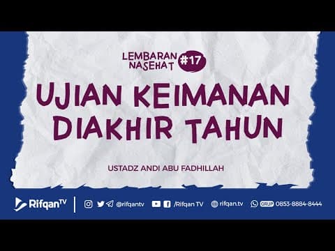 #Ep.17 : Ujian Keimanan Diakhir Tahun - Ustadz Andi Abu Fadhillah