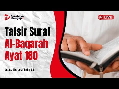 Tafsir Surat Al-Baqarah Ayat 180 - Ustadz Abu Umar Indra, S.S.