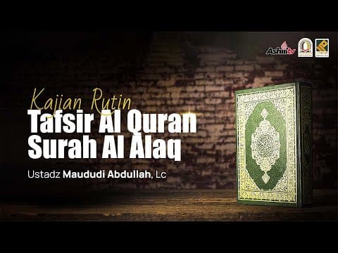🔴 [LIVE] Tafsir Al Qur'an | Tafsir Surah Al Alaq - Ustadz Maududi Abdullah, Lc حفظه الله
