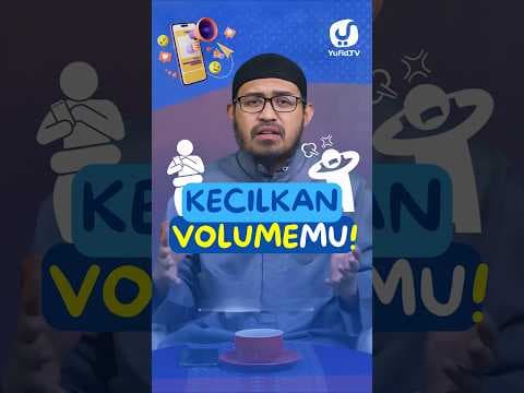 KECILKAN VOLUMEMU! - Ustadz dr. Raehanul Bahraen