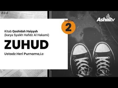 🔴 [LIVE] Zuhud #2 | Kitab Qoshidah Haiyyah karya Syaikh Hafidz Al Hakami - Ustadz Heri Purnama, Lc
