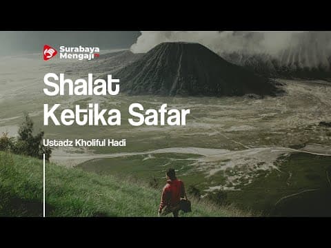 [LIVE] Shalat Ketika Safar - Ustad Kholful Hadi #7