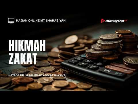 Hikmah Zakat - Ustadz Dr. Muhammad Abduh Tuasikal, M.Sc.