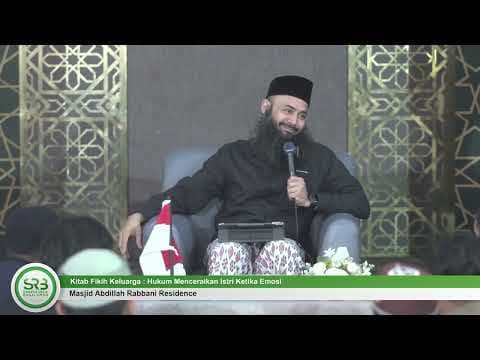 Hukum Menceraikan Istri Ketika Emosi - Ustadz DR Syafiq Riza Basalamah MA