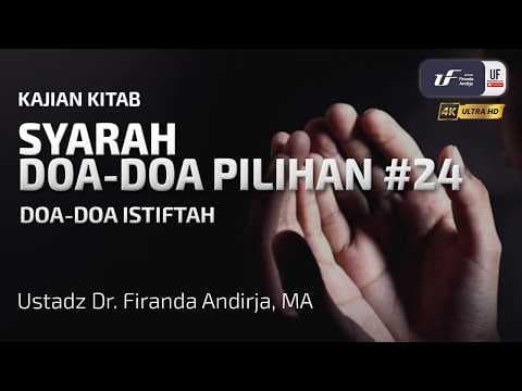 Syarah Doa-Doa Pilihan #24: Doa-Doa Istiftah