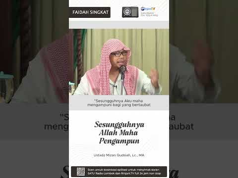 Sesungguhnya Allah Maha Pengampun - 🔊 Ustadz Mizan Qudsiyah, Lc., MA حفظه الله تعالى