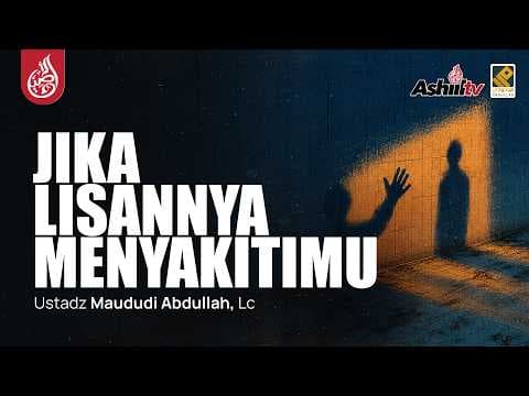 🔴 [LIVE] Jika Lisannya Menyakitimu - Ustadz Maududi Abdullah, Lc حفظه الله