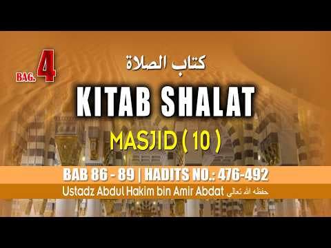 KITAB KE 8 | KITAB SHALAT Bagian 4 (10) | USTADZ ABDUL HAKIM BIN AMIR ABDAT حفظه الله تعالى