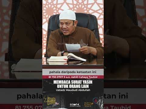 MEMBACA SURAT YASIN UNTUK ORANG LAIN - Ustadz Maududi Abdullah, Lc حفظه الله
